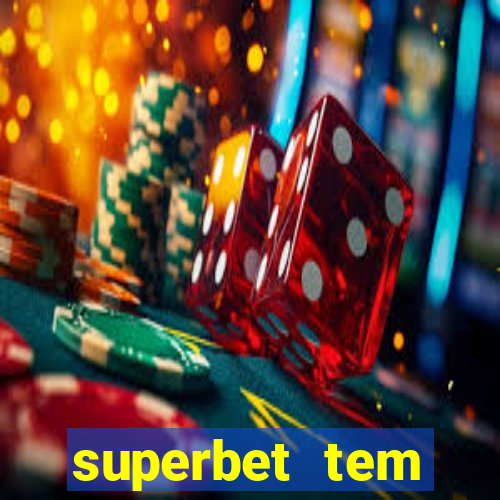 superbet tem pagamento antecipado